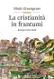 [Penguin History of Europe 05] • La Cristianità in Frantumi